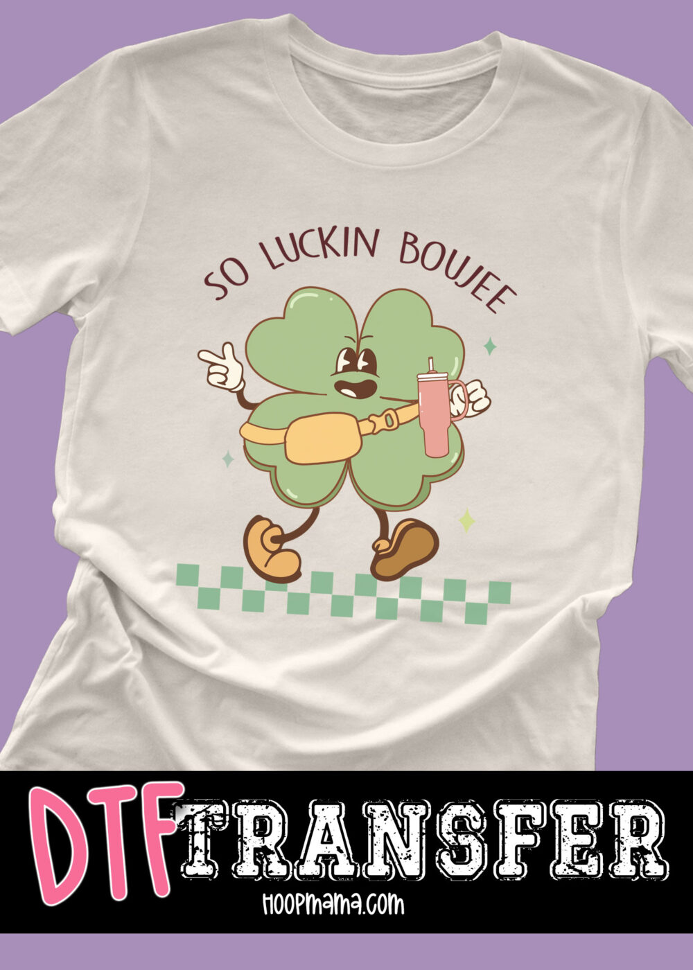 N24-JAN30-014 - So Luckin Boujee - DTF TRANSFER