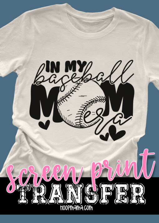 SPT-L2A2 - In My Baseball Mom Era  - BLACK - SCREEN PRINT TRANSFER