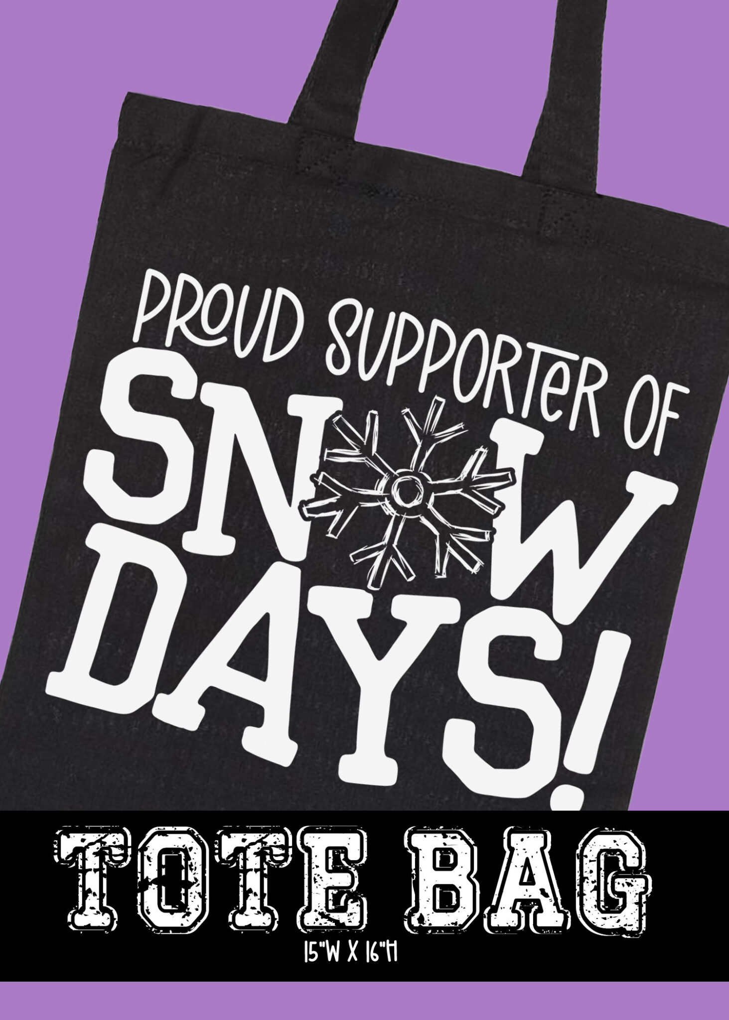 TBB24OCT17 Proud Supporter Of Snow Days TOTE BAG HoopMama