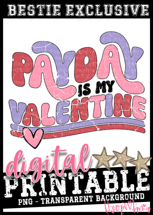 DD-B25-JAN02 - Payday Is My Valentine - DIGITAL DOWNLOAD