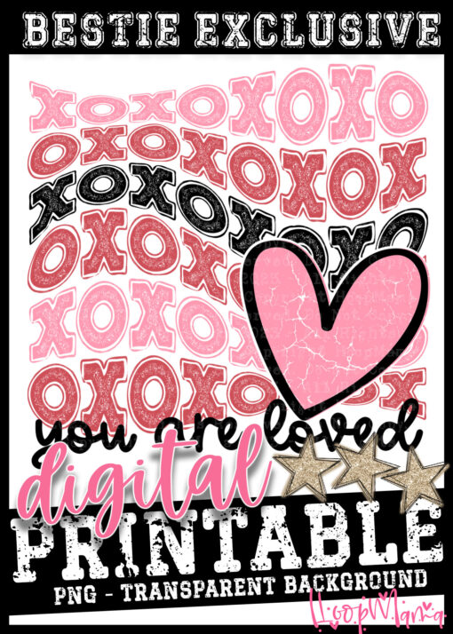 DD-B25-JAN04 - XOXOXO You Are Loved - DIGITAL DOWNLOAD