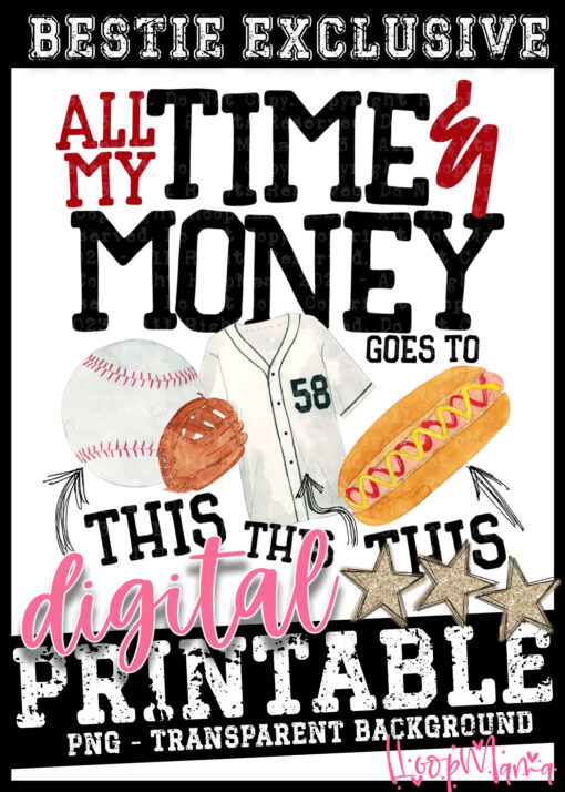 DD-B25-JAN29 - All My Time And Money - BASEBALL - DIGITAL DOWNLOAD