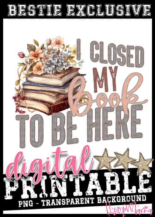 DD-B25-JAN36 - I Closed My Book To Be Here - DIGITAL DOWNLOAD