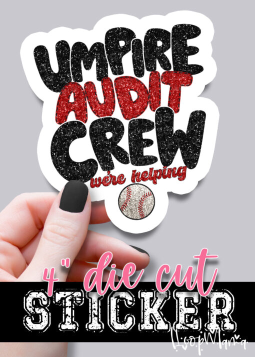 DC-B25-JAN38 - Umpire Audit Crew - DIE CUT STICKER