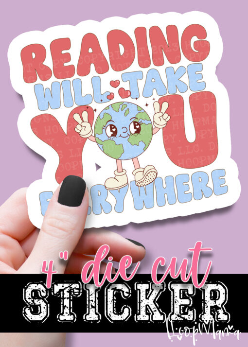 DC-B25-JAN34 - Reading Will Take You Everywhere - DIE CUT STICKER