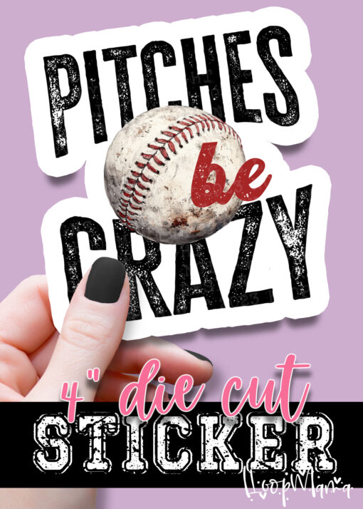 DC-B25-JAN39 - Pitches Be Crazy - DIE CUT STICKER