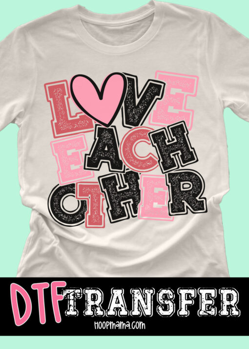 DTF-B25-JAN01 - Love Each Other - DTF TRANSFER