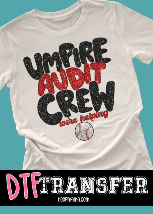 DTF-B25-JAN38 - Umpire Audit Crew - DTF TRANSFER