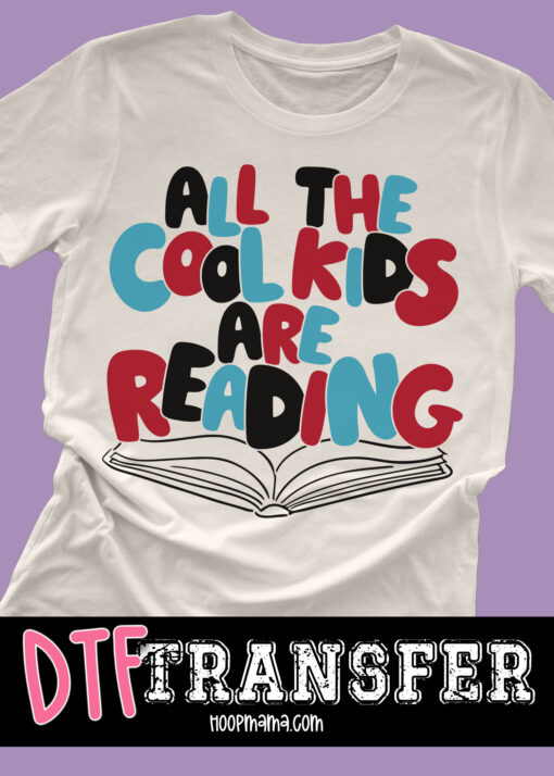 DTF-B25-JAN37 - All The Cook Kids Are Reading - DTF TRANSFER