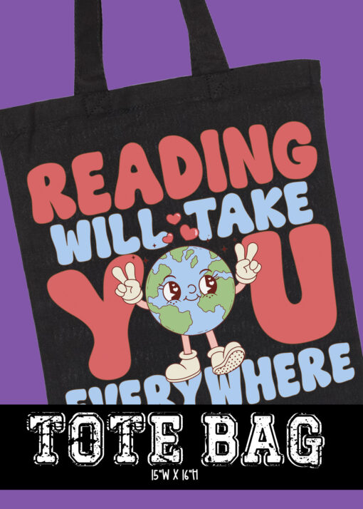 TB-B25-JAN34 - Reading Will Take You Everywhere - TOTE BAG