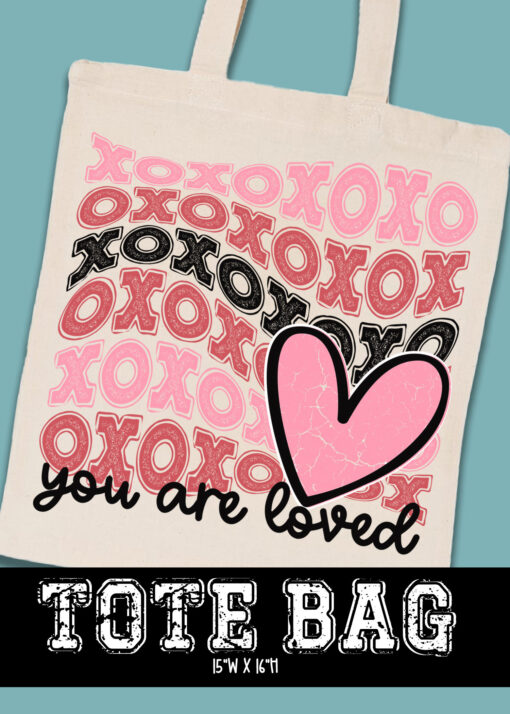 TB-B25-JAN04 - XOXOXO You Are Loved - TOTE BAG