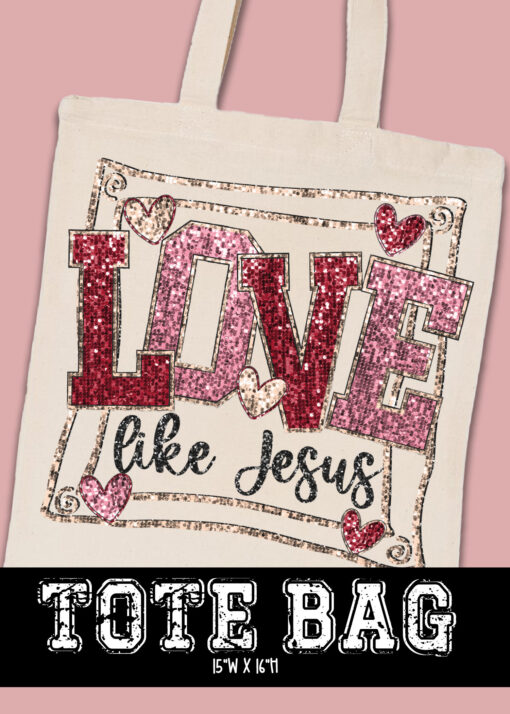 TB-B25-JAN14 - Love Like Jesus - TOTE BAG