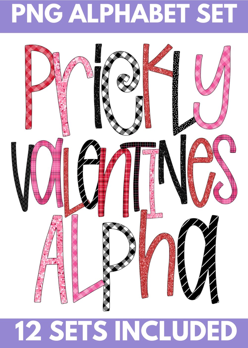 Prickly Valentines PNG Alpha Font - 12 Complete Sets -  DIGITAL DOWNLOAD