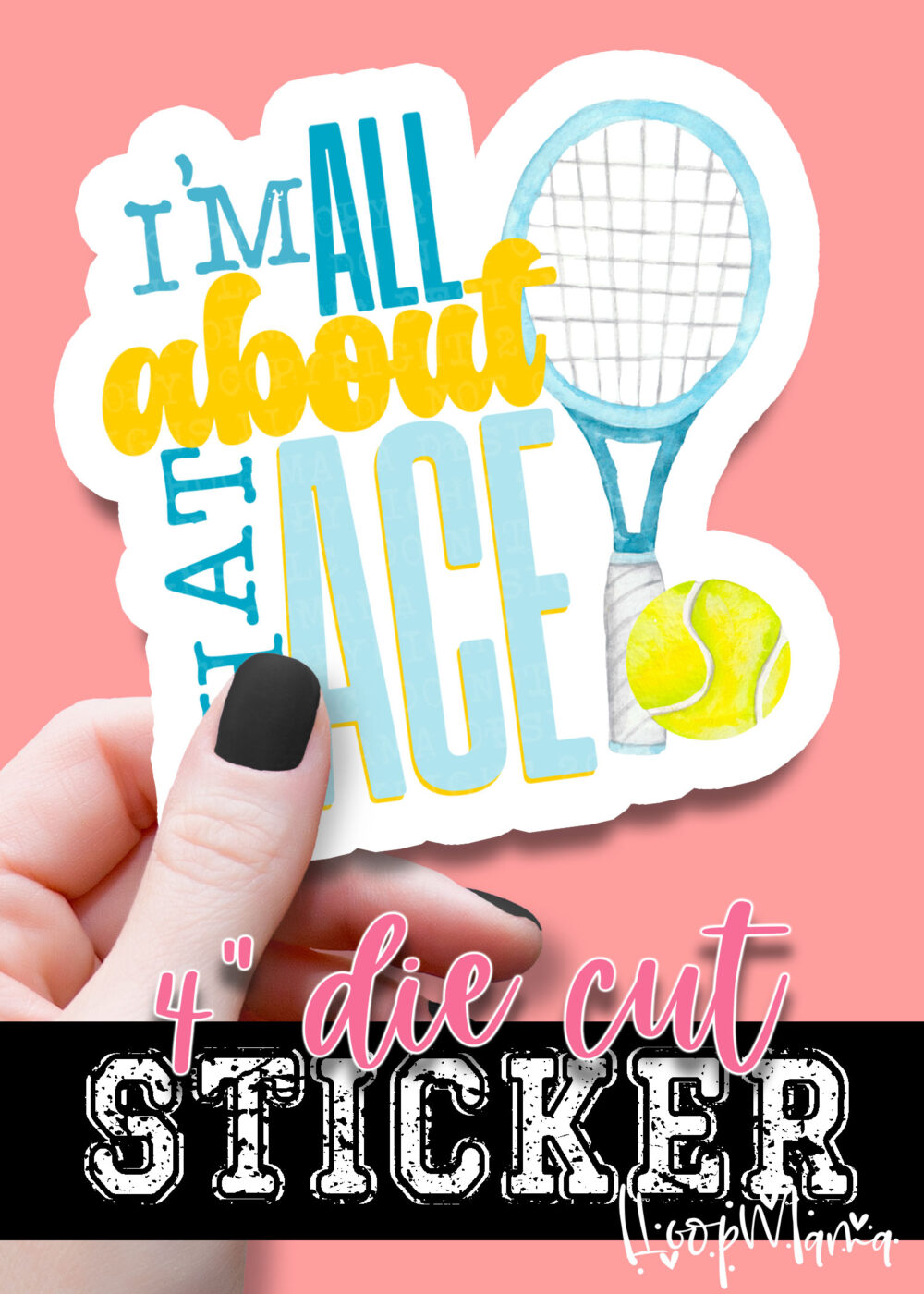 DC-B25-MAY26 - Im All About That Ace - DIE CUT STICKER