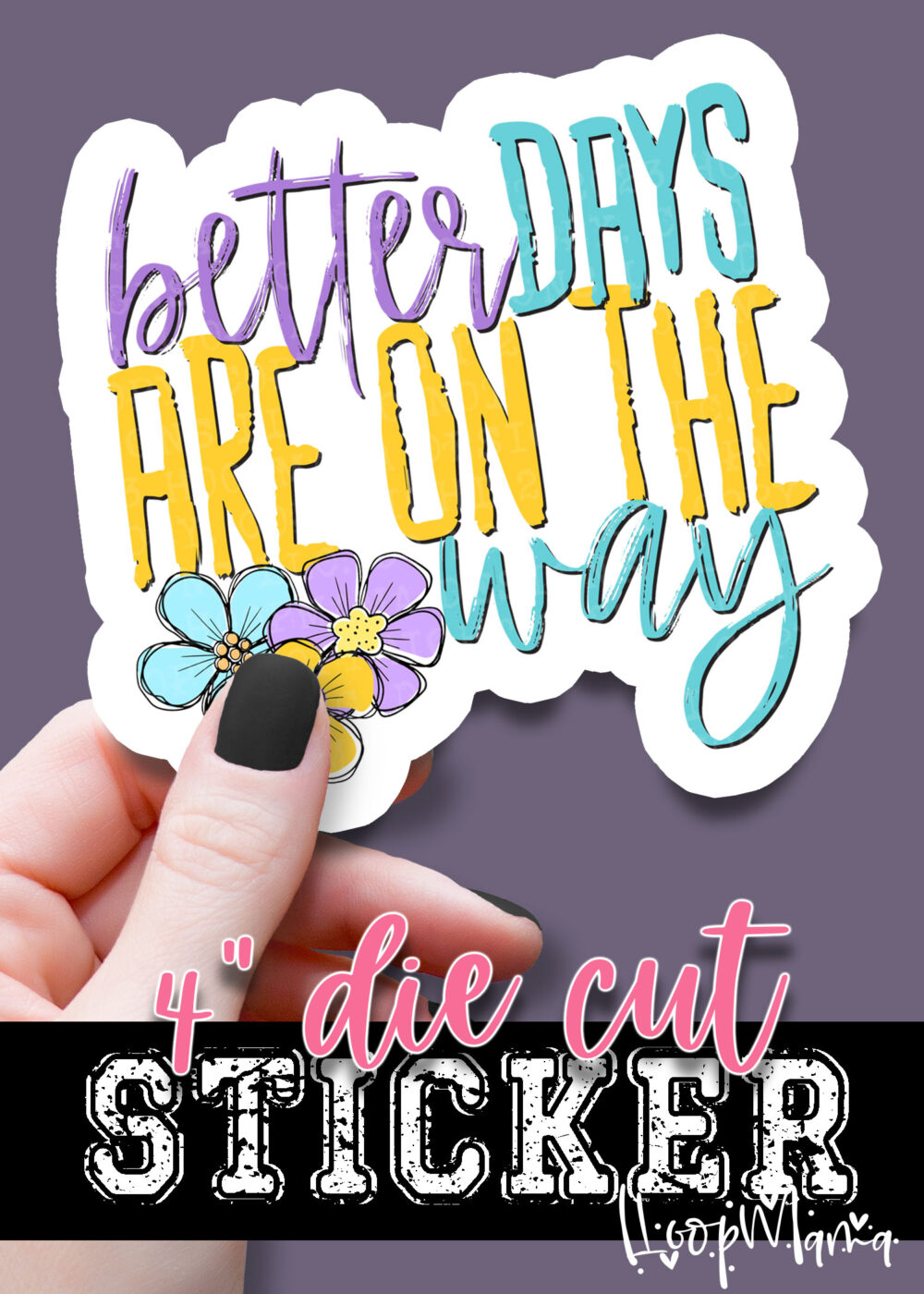 DC-B25-MAY33 - Better Days Are On The Way - DIE CUT STICKER