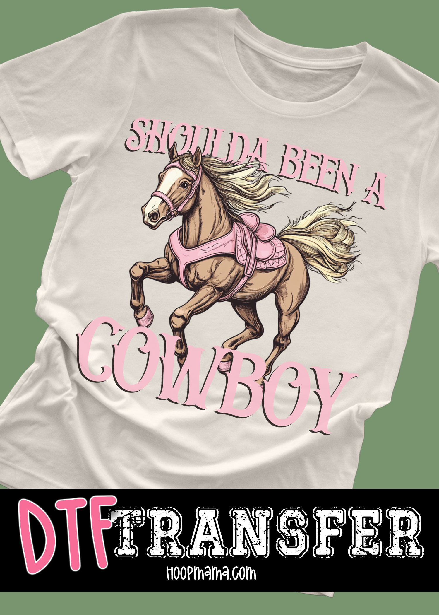 DTF-B25-MAY03 - Shoulda Been A Cowboy - DTF TRANSFER