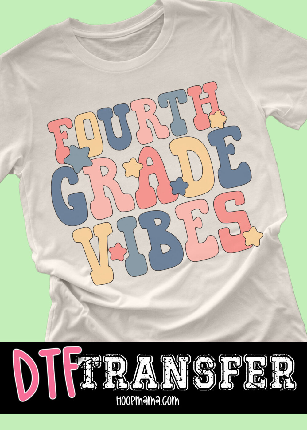 DTF-B25-JUL16 - Fourth Grade Vibes - DTF TRANSFER