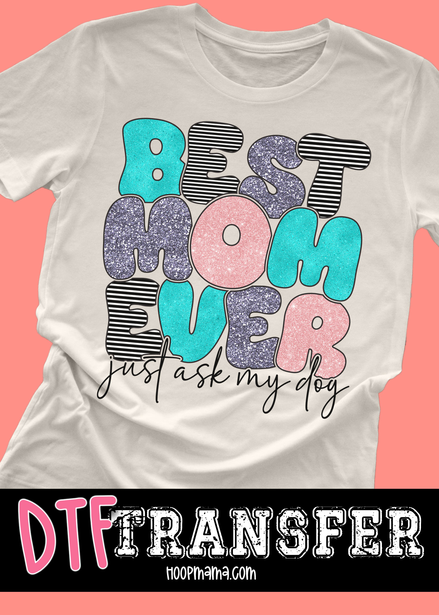 DTF-B25-JUL07 - Best Mom Ever COLOR - DTF TRANSFER