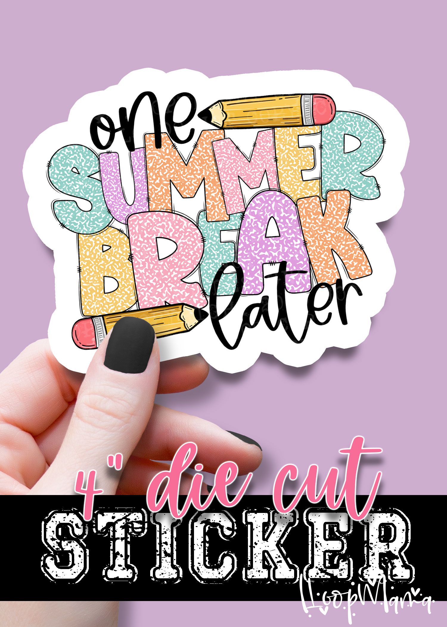 DC-B25-AUG01 - One Summer Break Later - DIE CUT STICKER