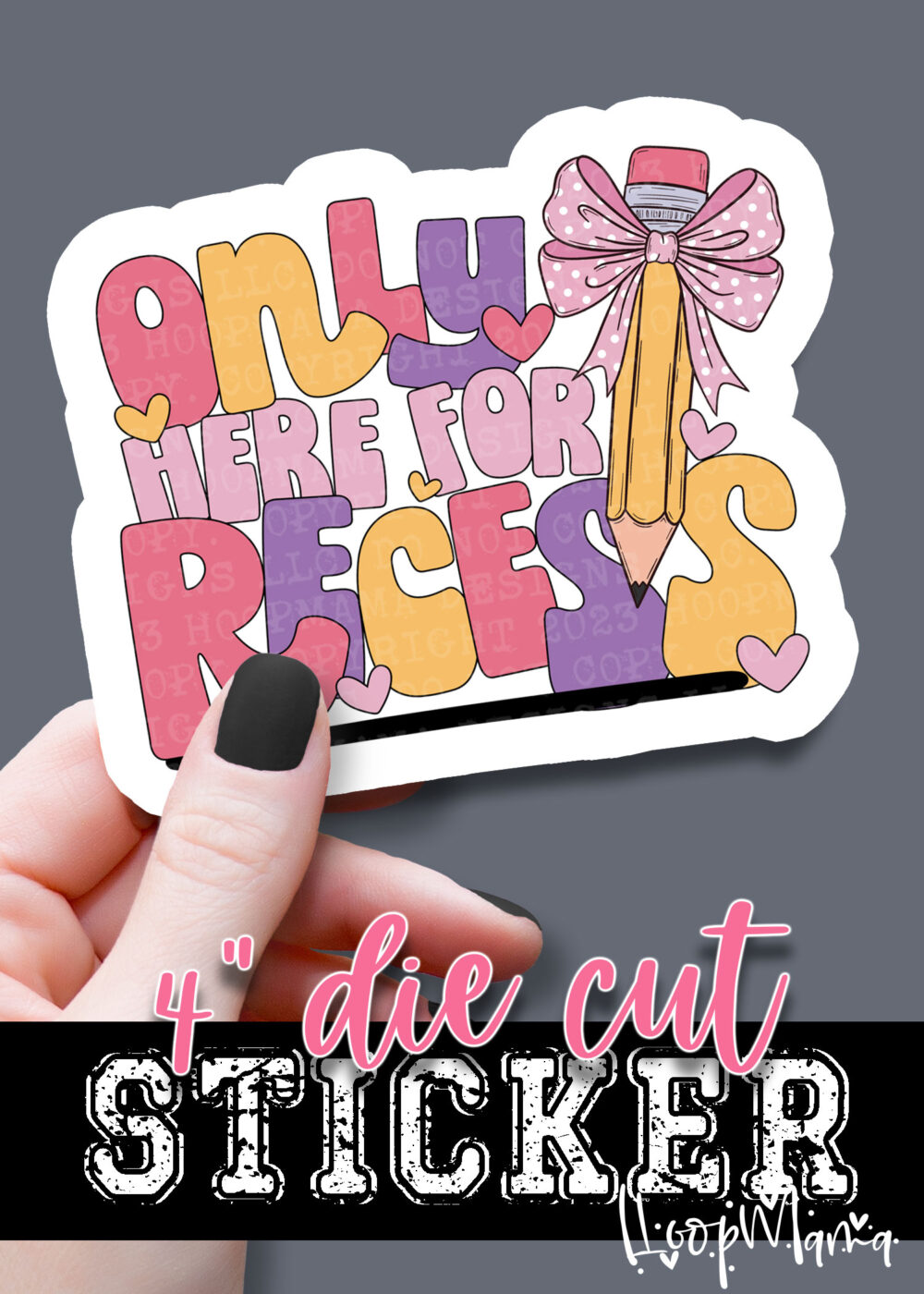 DC-B25-AUG04 - Only Here For Recess - DIE CUT STICKER