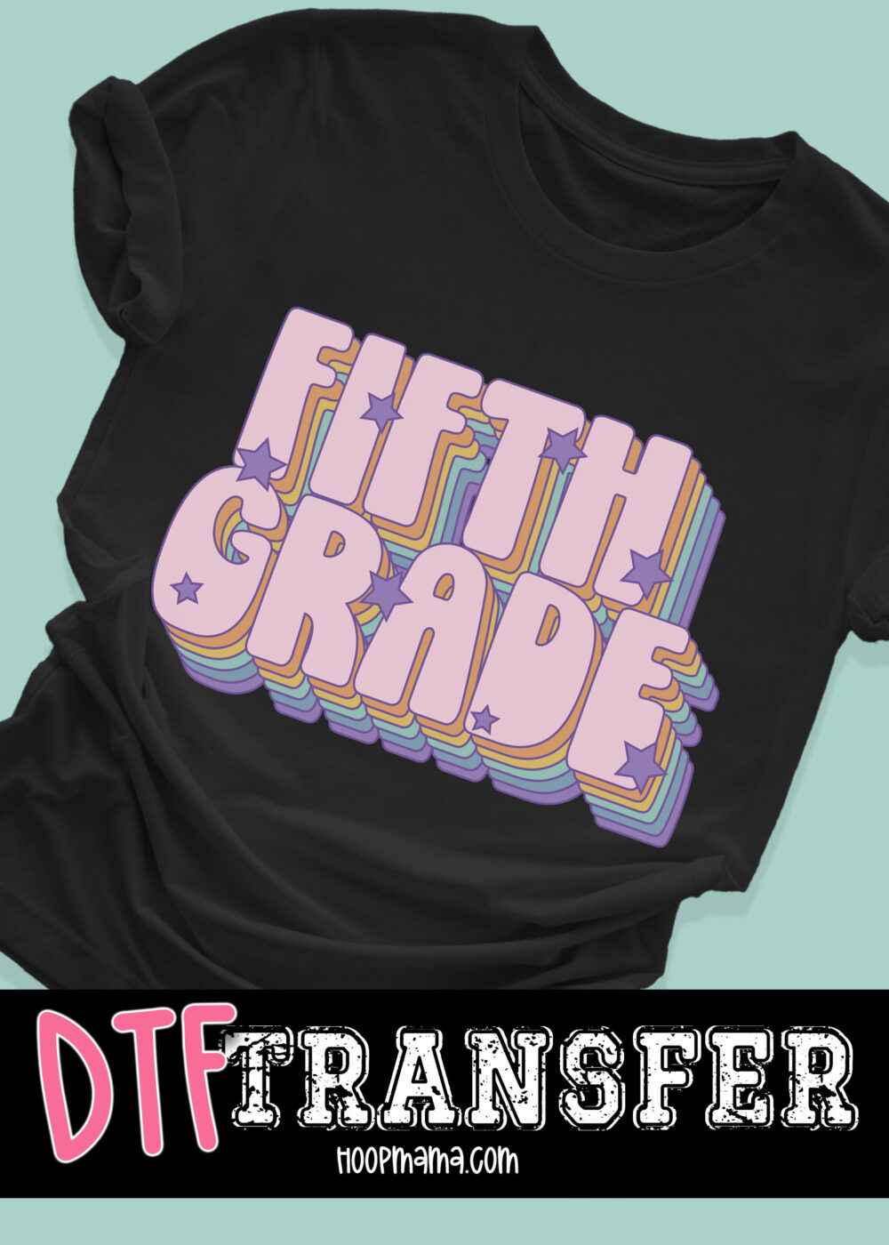 DTF-B25-AUG09 - Fifth Grade - DTF TRANSFER