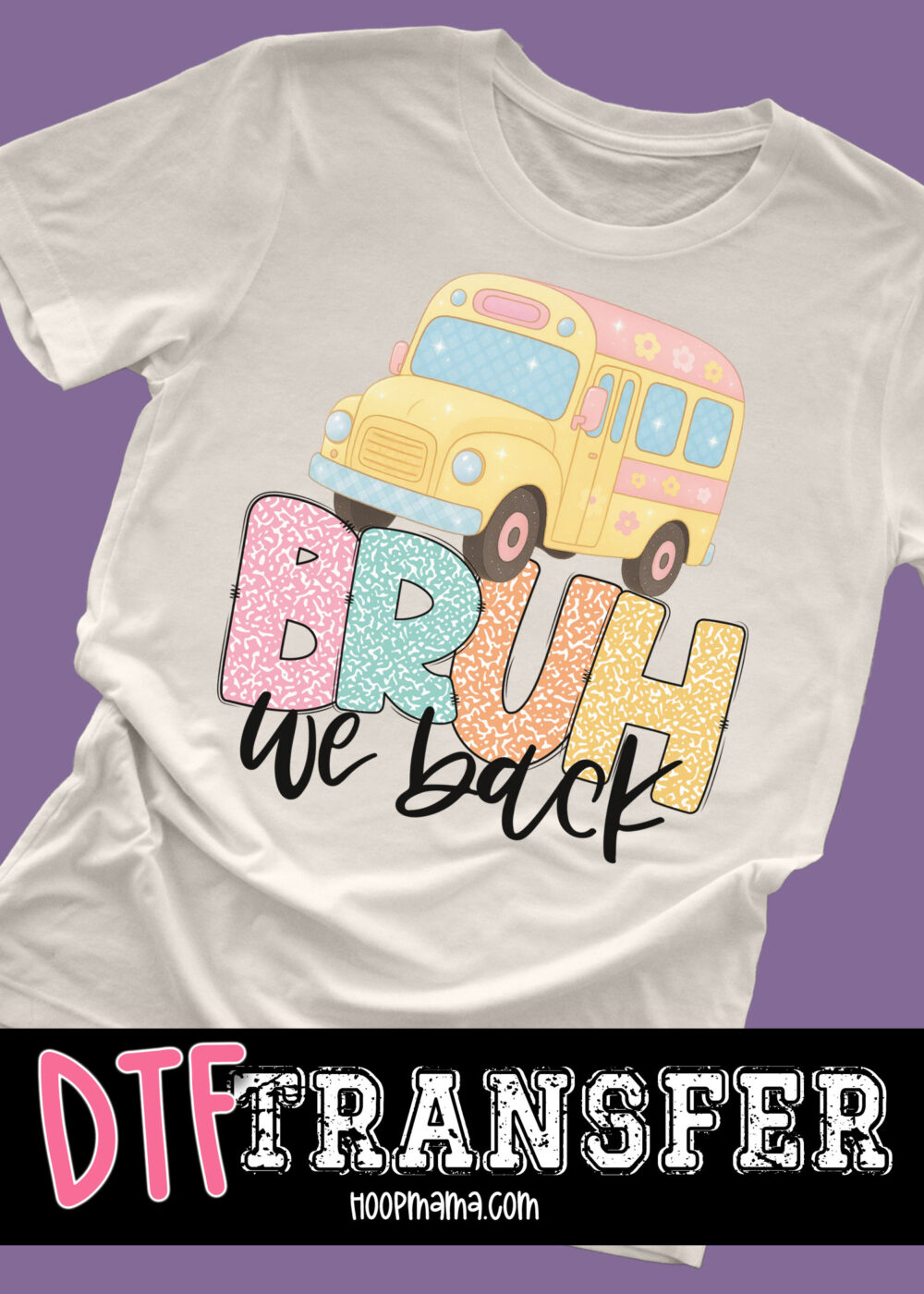 DTF-B25-AUG03 - Bruh We Back - DTF TRANSFER